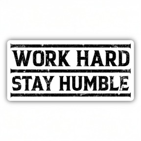 WORK HARD STAY HUMBLE STICKER