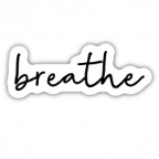 BREATHE STICKER